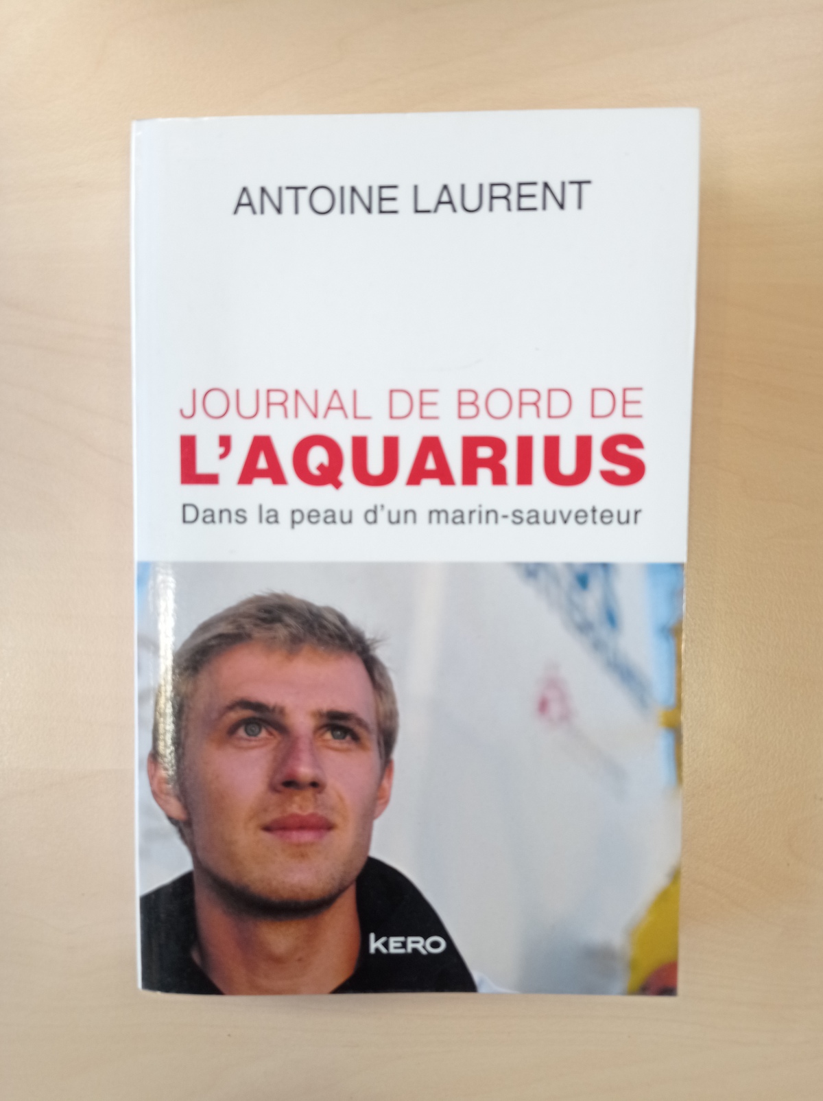 Journal de bord de l’Aquarius / Antoine Laurent