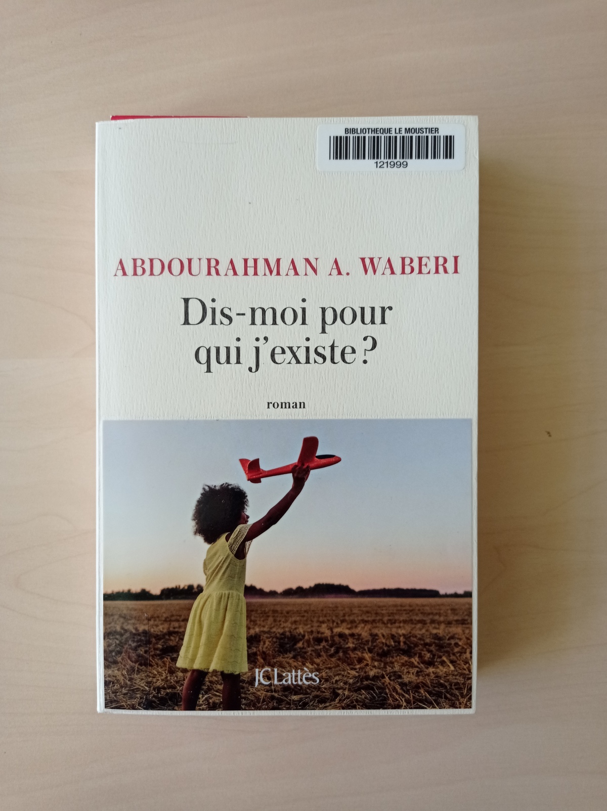 Dis-moi pour qui j’existe ? / Abdourahman A. Waberi