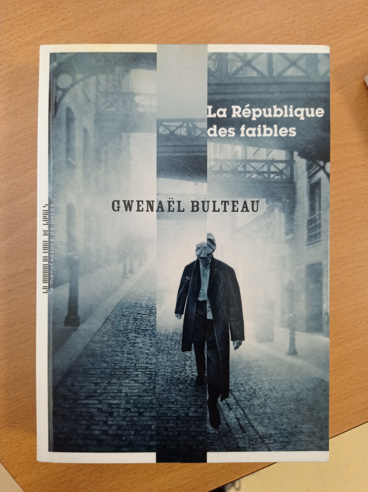 La République des faibles / Gwenaël Bulteau