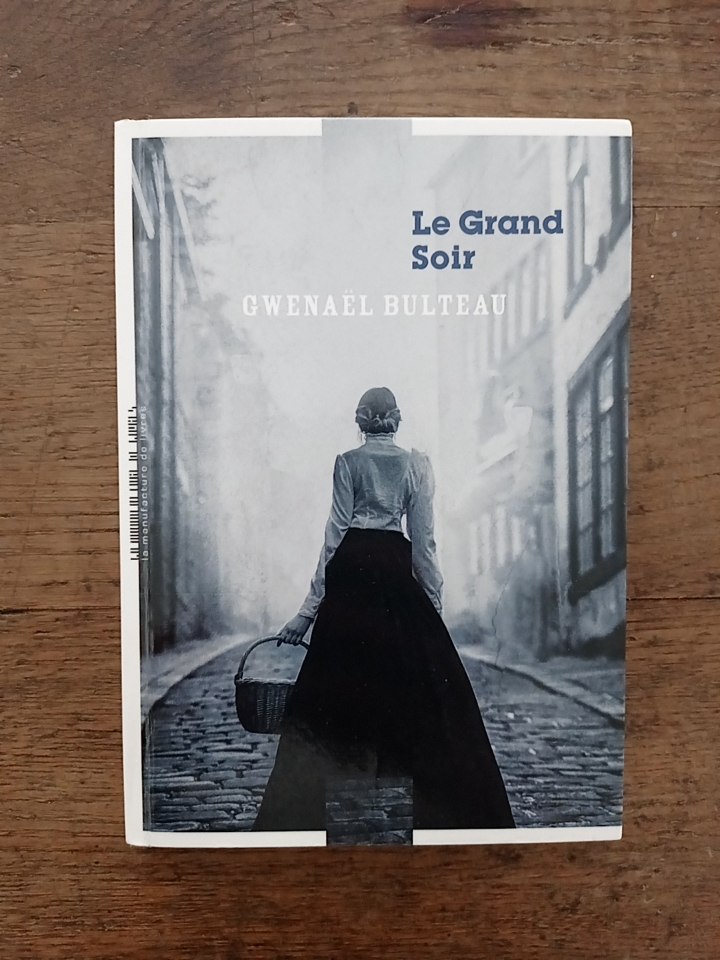 Le Grand Soir / Gwenaël Bulteau