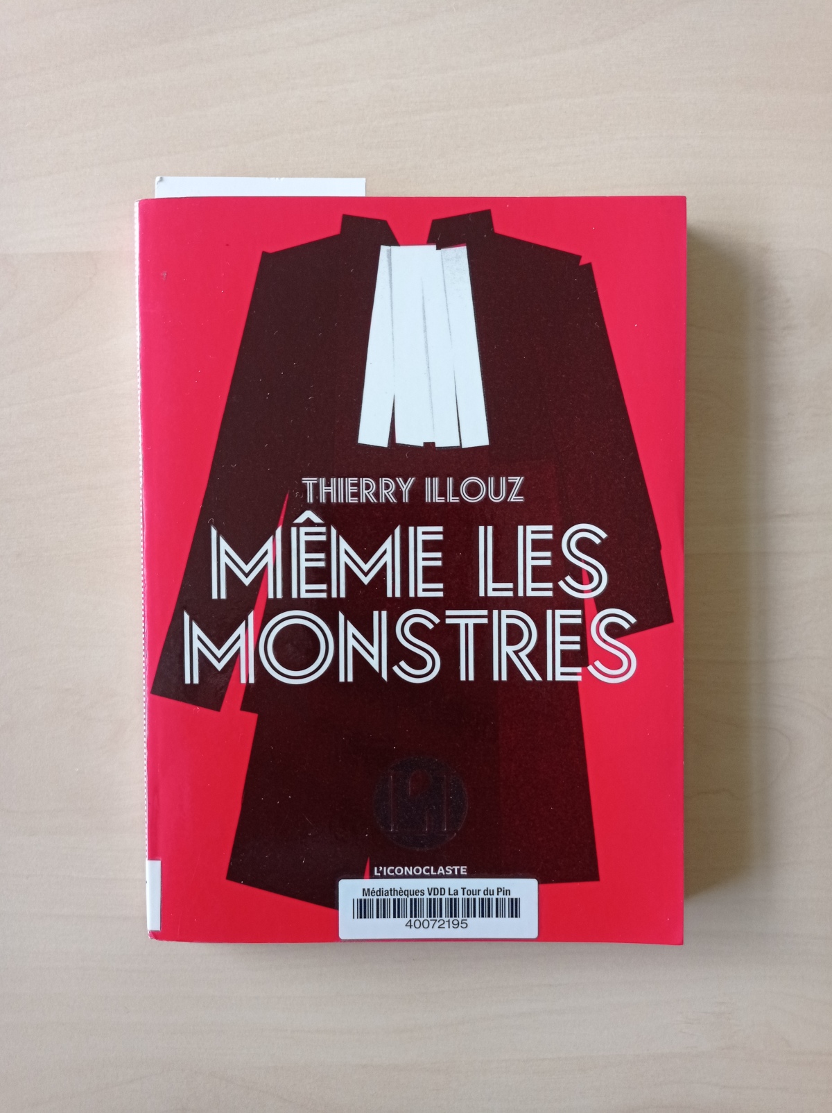 Même les monstres / Thierry Illouz