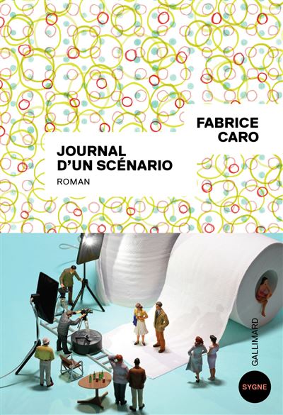 Journal d’un scénario / Fabrice Caro