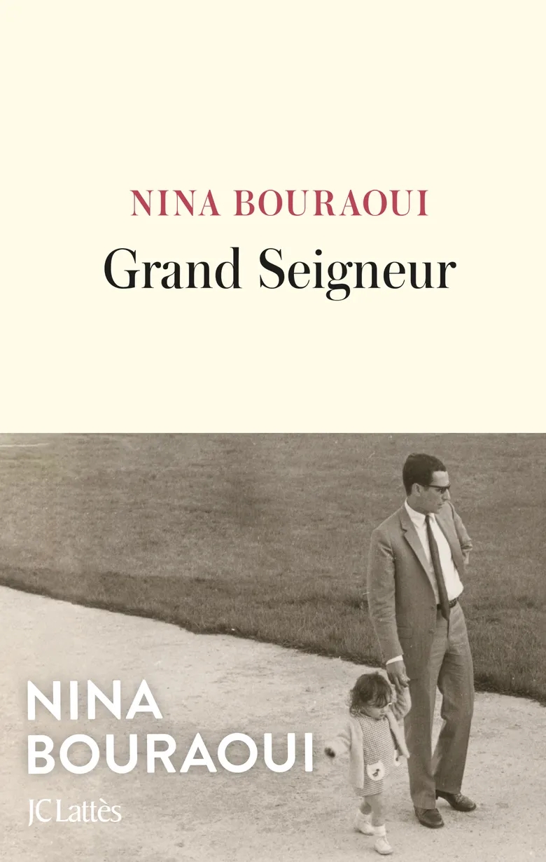 Grand seigneur / Nina Bouraoui