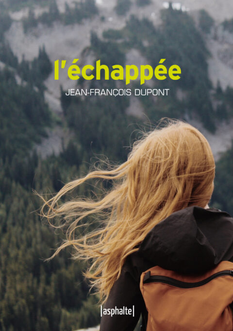 L’échappée / Jean-François Dupont
